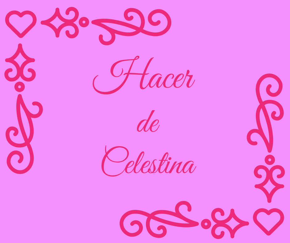 Hacer de Celestina - aspassoperlaspagna.it